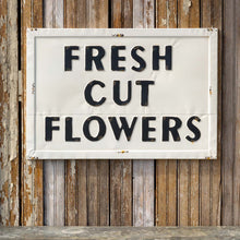 Load image into Gallery viewer, Embossed Metal Fresh Cut Flowers Sign